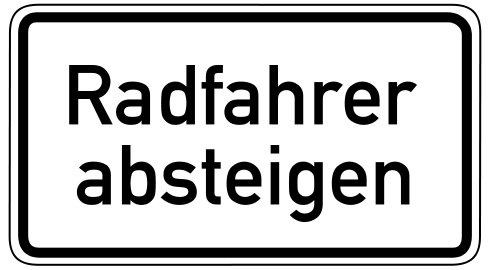 Was bedeutet das Schild ‚Radfahrer absteigen‘?